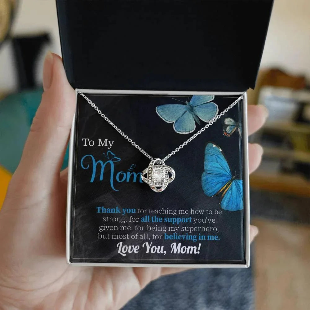 To My Mom Thank you for Believing In Me - Love Knot Necklace