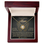 To My Mom You Are Like An Angel To Guide My Way Love Knot Necklace