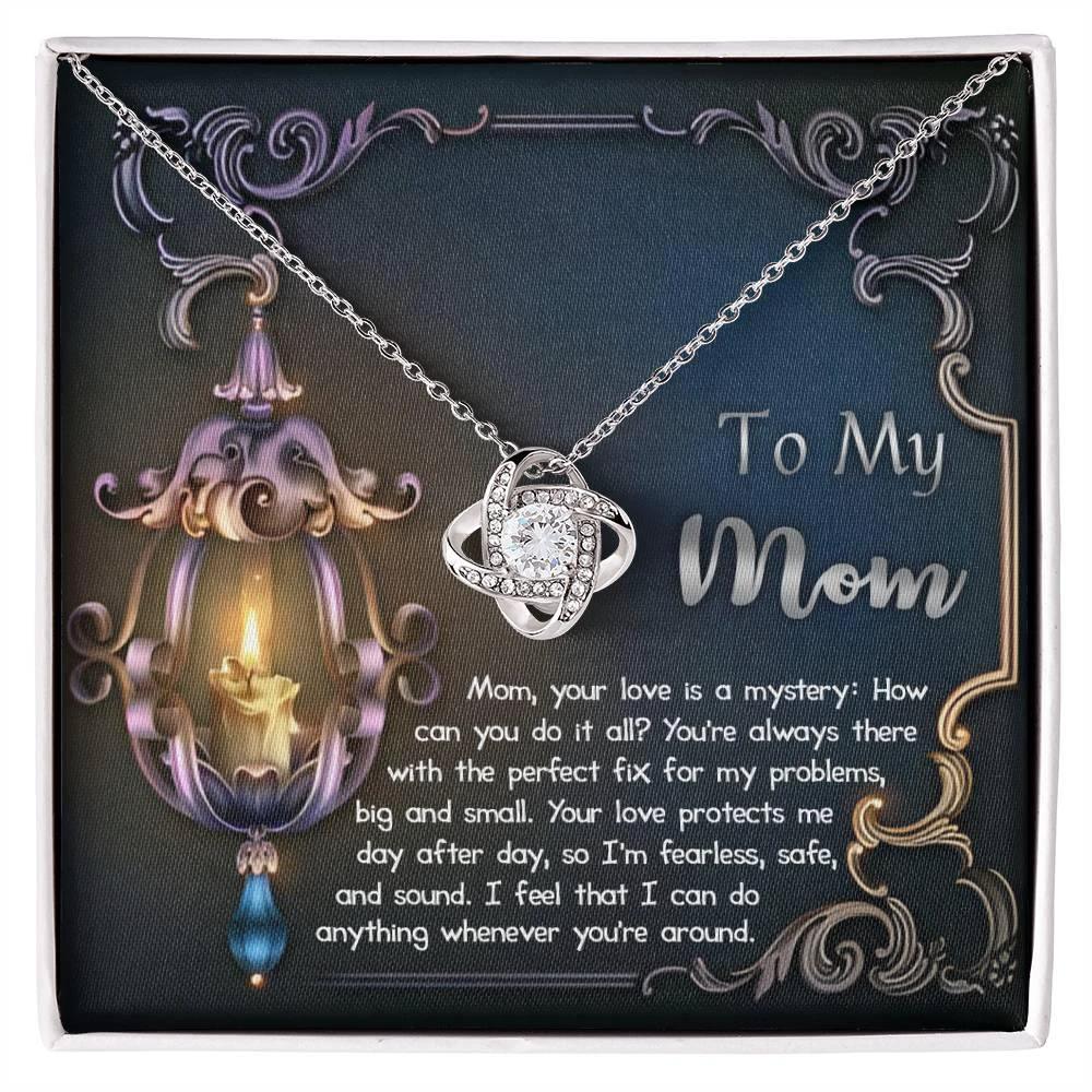 To My Mom Your Love Is a Mystery Love Knot Necklace