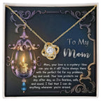 To My Mom Your Love Is a Mystery Love Knot Necklace