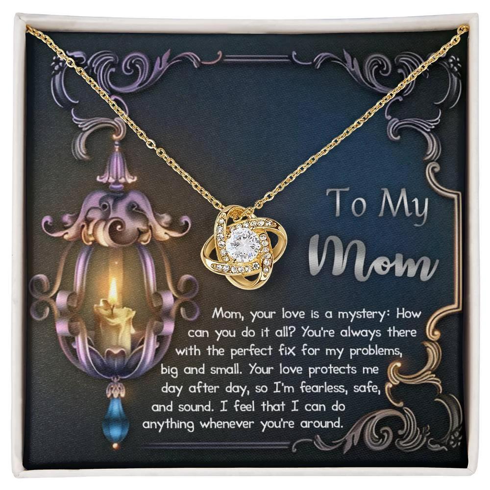 To My Mom Your Love Is a Mystery Love Knot Necklace