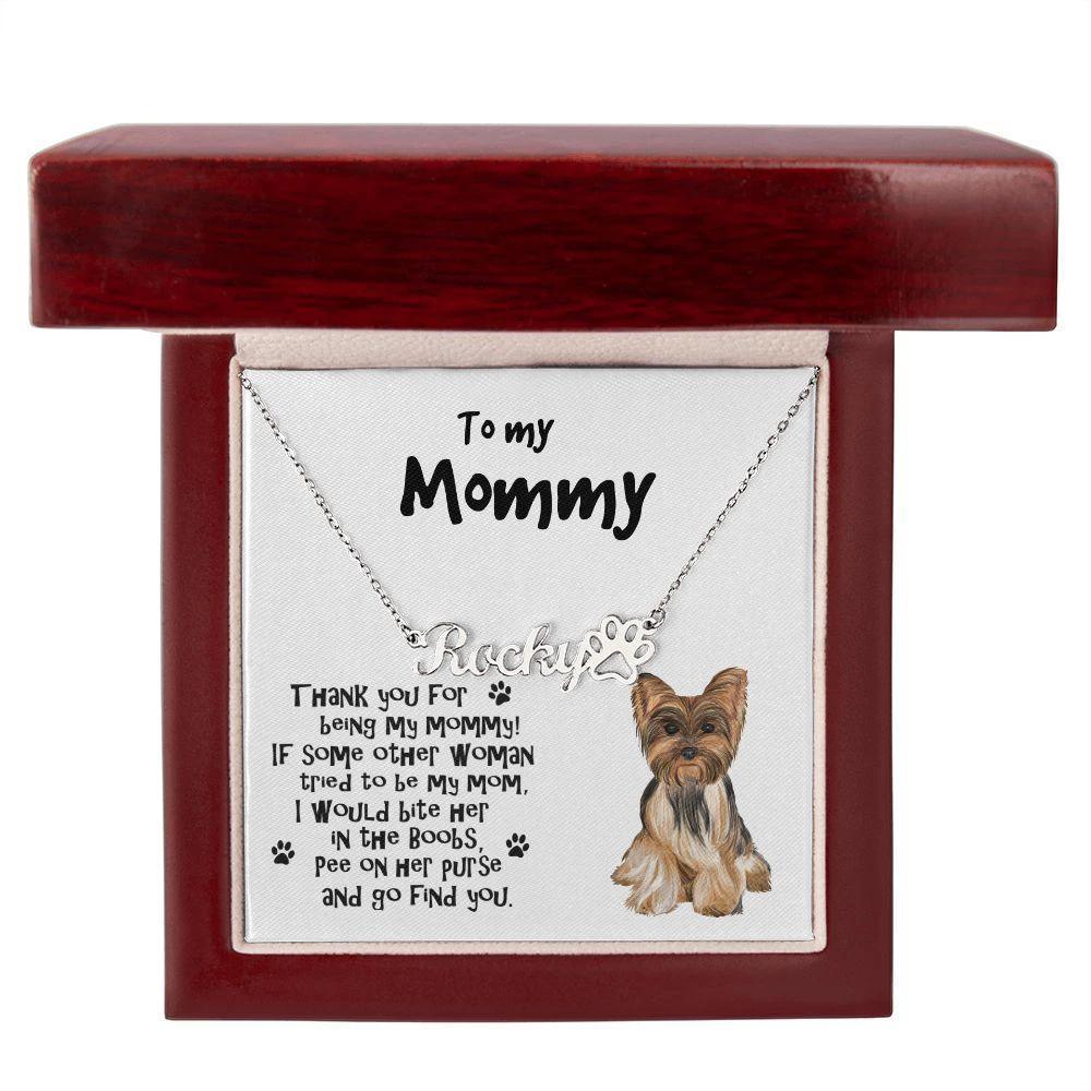 To My Mommy Yorkshire Terrier Paw Print Name Necklace