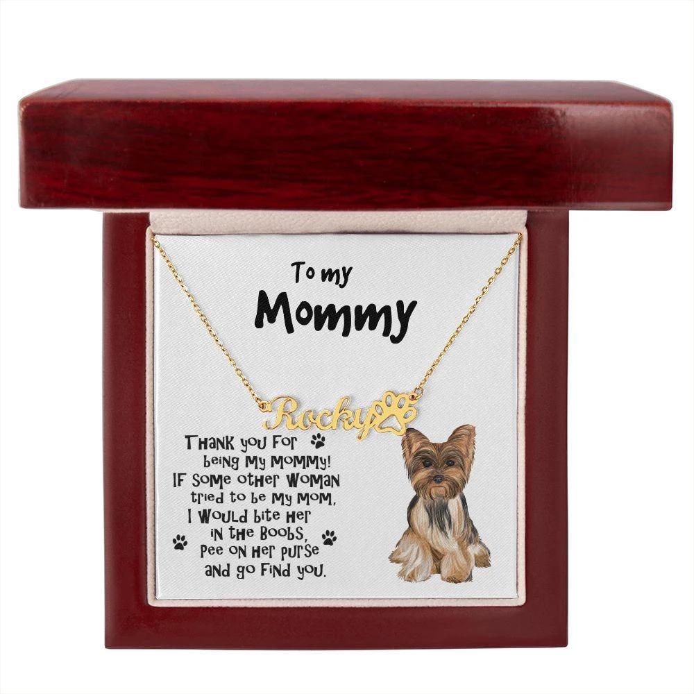 To My Mommy Yorkshire Terrier Paw Print Name Necklace