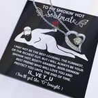 To My Smokin' Hot Soulmate - I Will Love You until the End of Time - Forever Love Pendant Necklace
