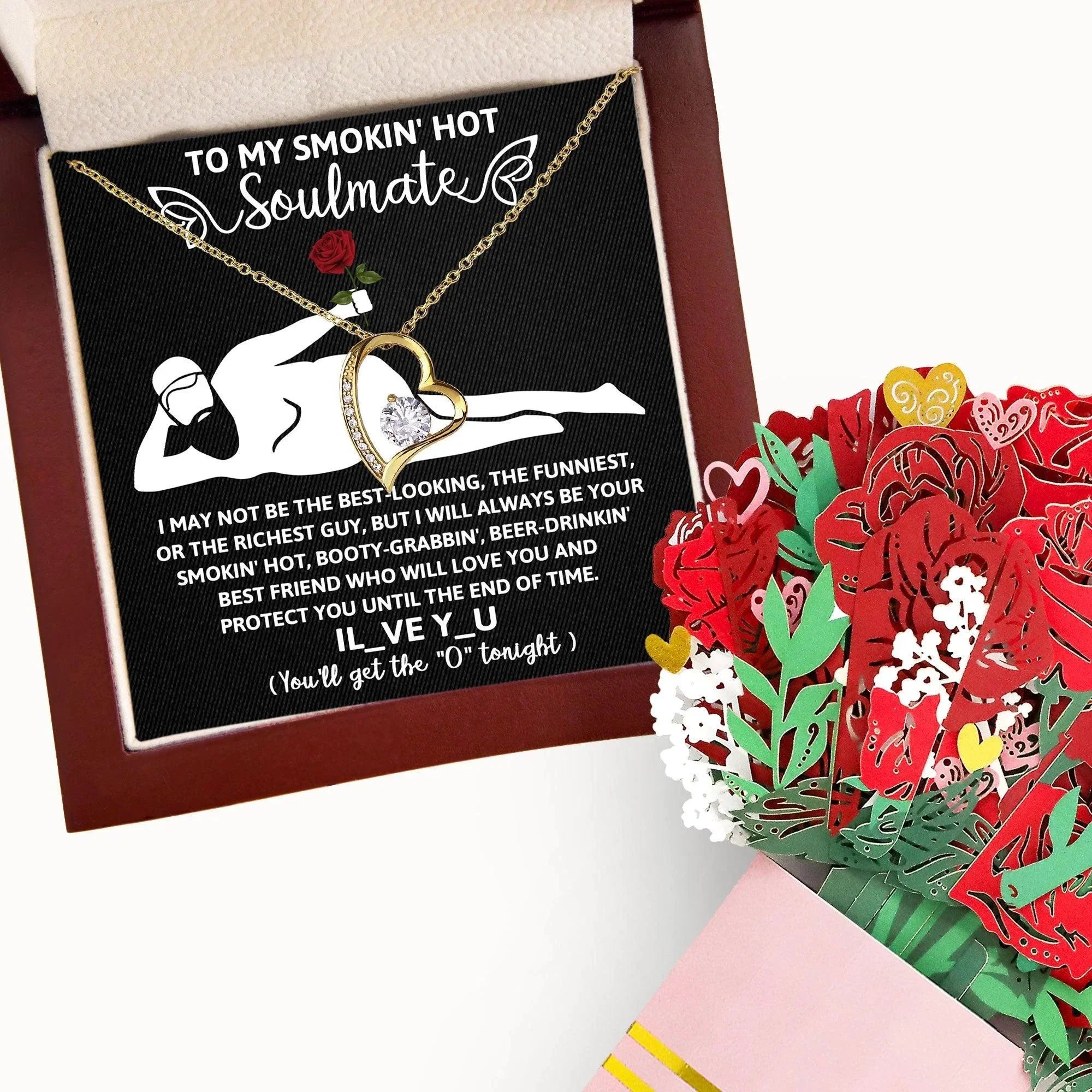 To My Smokin' Hot Soulmate - I Will Love You until the End of Time - Forever Love Pendant Necklace