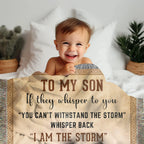 To My Son, Whisper Back, I am the Storm Heirloom Keepsake Woven Blanket