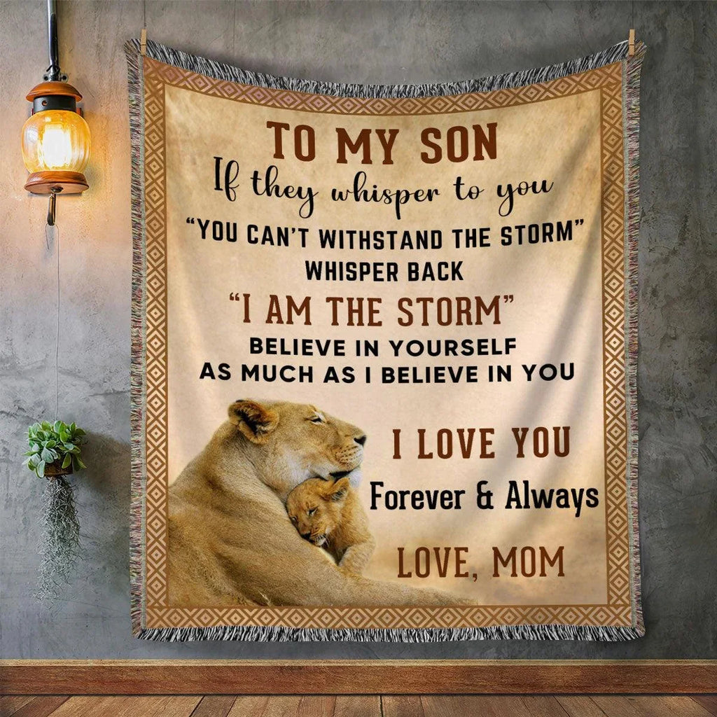 To My Son, Whisper Back, I am the Storm Heirloom Keepsake Woven Blanket