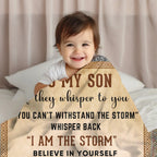 To My Son, Whisper Back, I am the Storm Heirloom Keepsake Woven Blanket