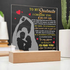 To My Soulmate - I Choose You Over and Over - Acrylic Plaque