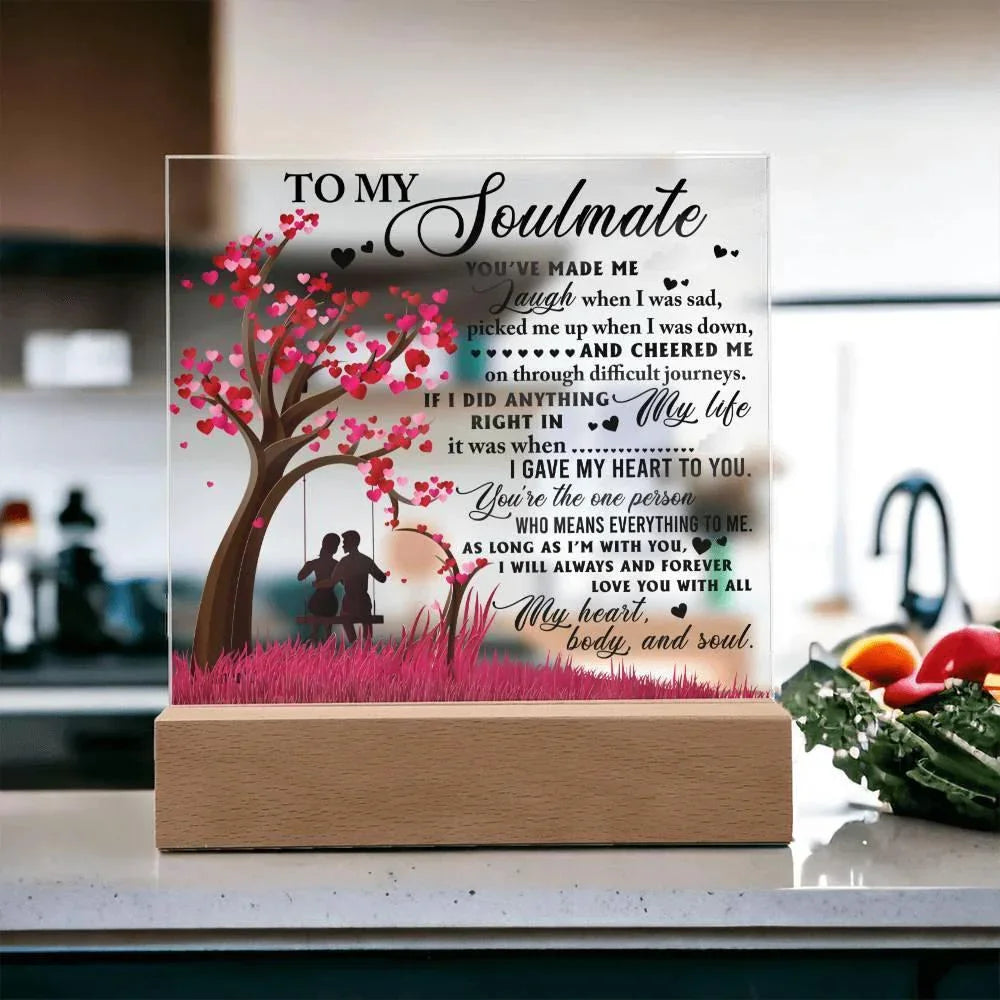 To My Soulmate - I Gave my Heart to You - Acrylic Plaque