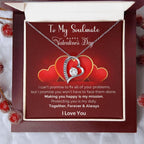 To My Soulmate Making You Happy is my Mission Forever Love Pendant Necklace