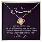 To My Soulmate Our Spirits Touched Love Knot Necklace