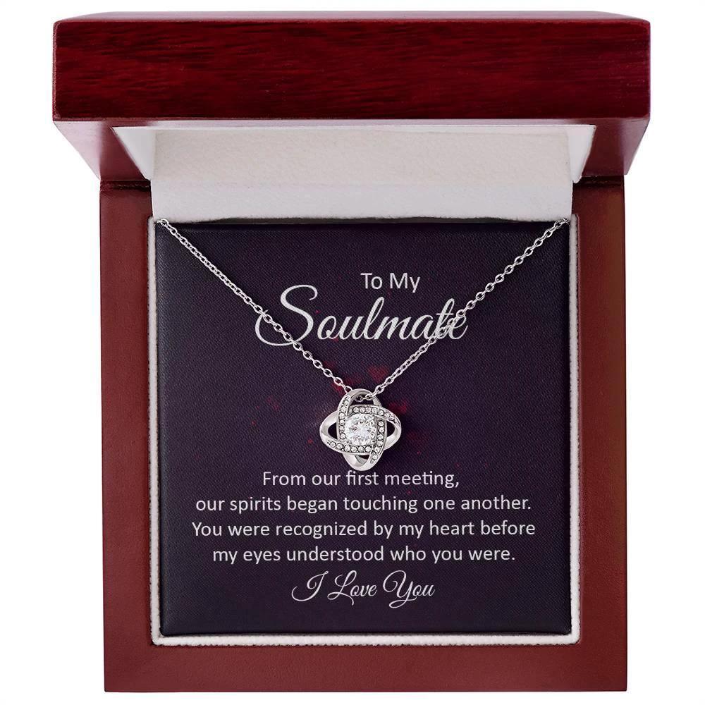To My Soulmate Our Spirits Touched Love Knot Necklace