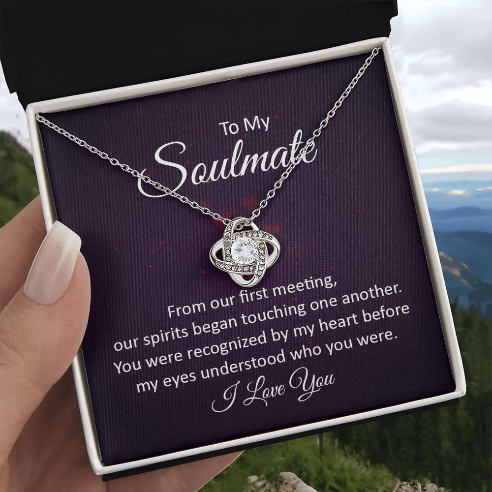 To My Soulmate Our Spirits Touched Love Knot Necklace