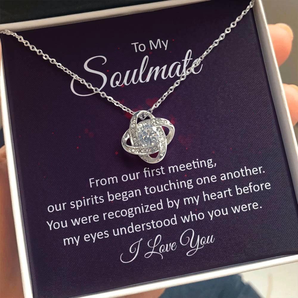 To My Soulmate Our Spirits Touched Love Knot Necklace