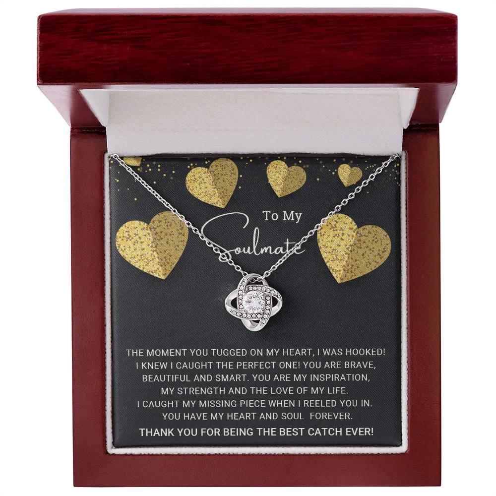 To My Soulmate You are the Best Catch Ever Love Knot Necklace