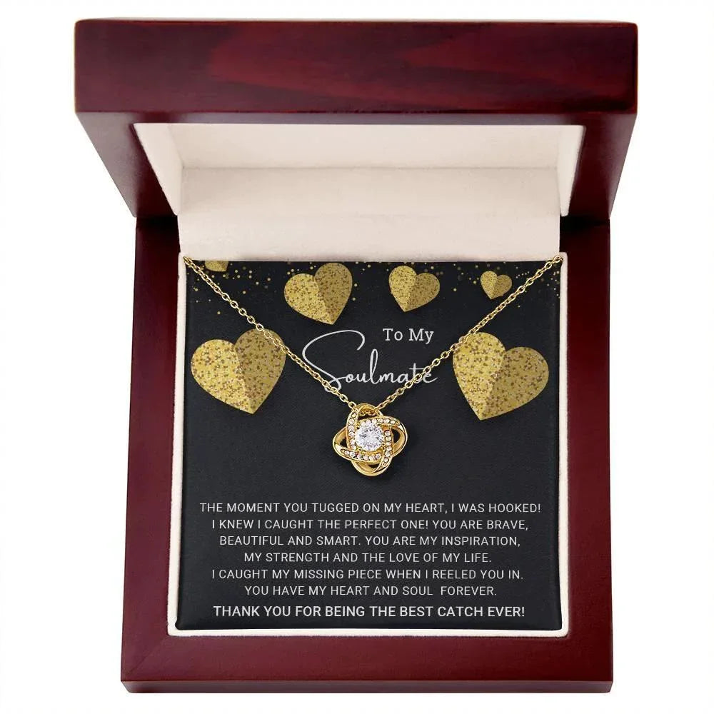 To My Soulmate You are the Best Catch Ever Love Knot Necklace