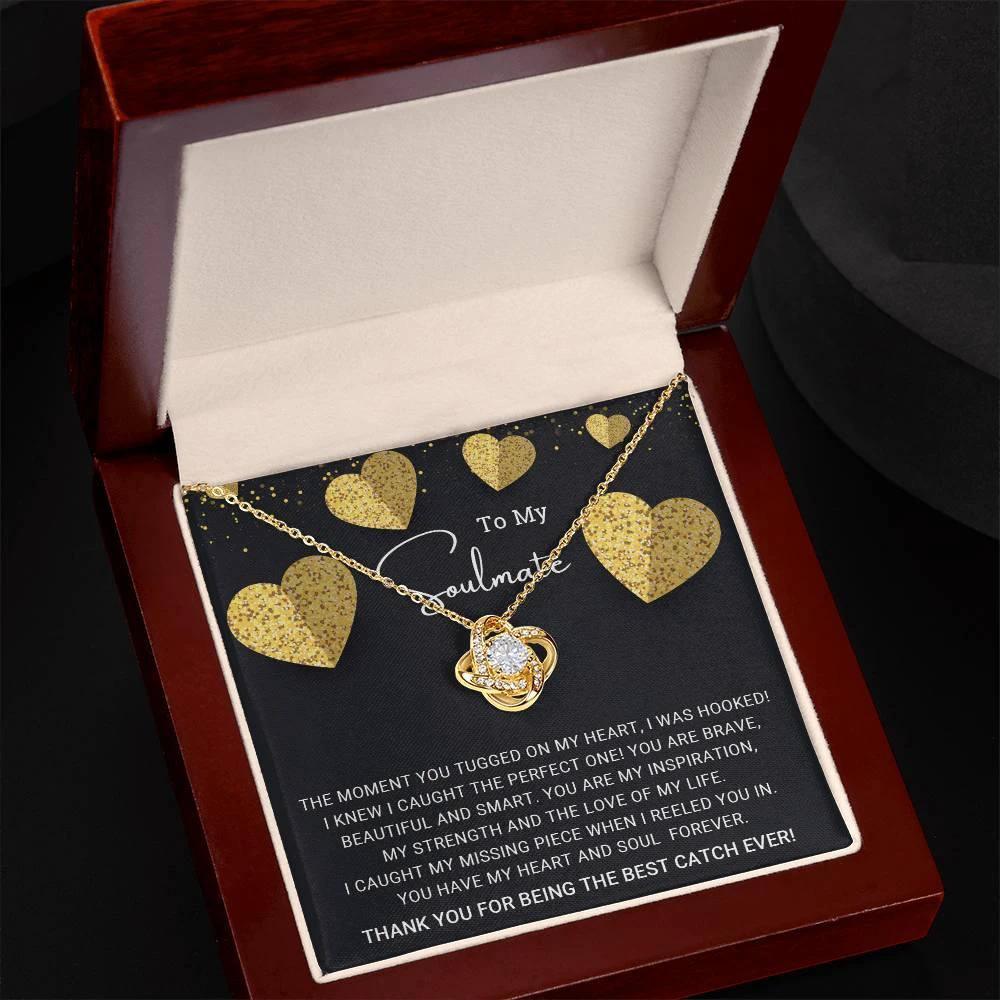 To My Soulmate You are the Best Catch Ever Love Knot Necklace