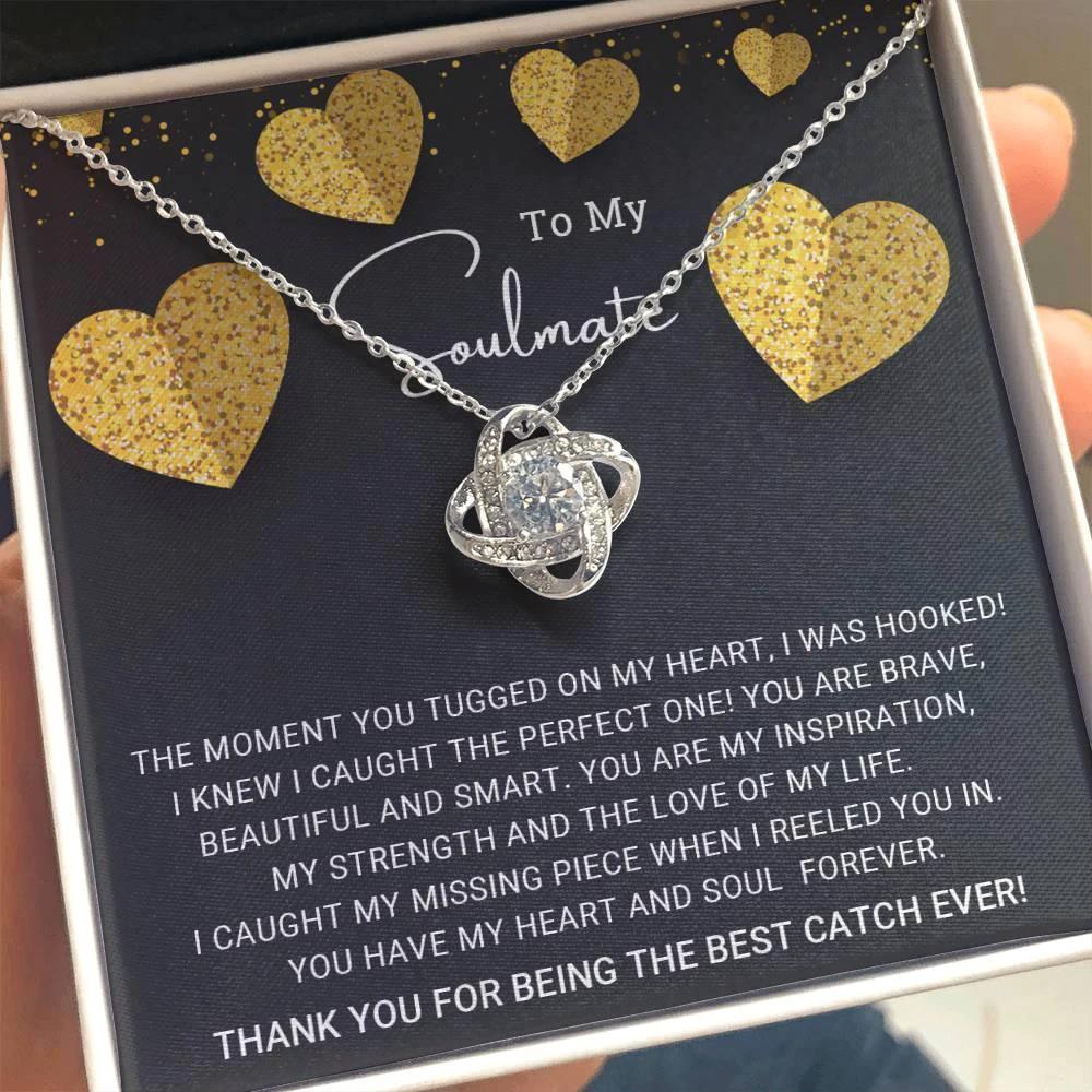 To My Soulmate You are the Best Catch Ever Love Knot Necklace