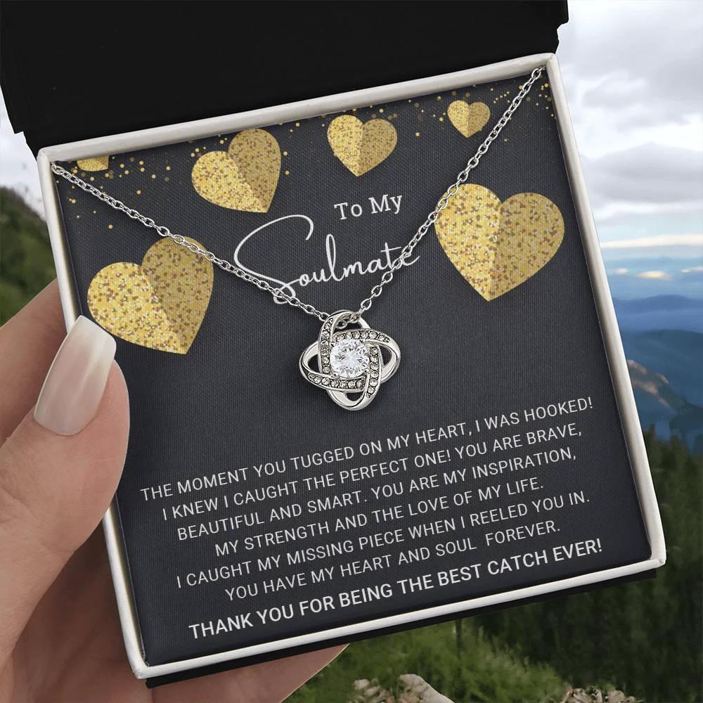 To My Soulmate You are the Best Catch Ever Love Knot Necklace