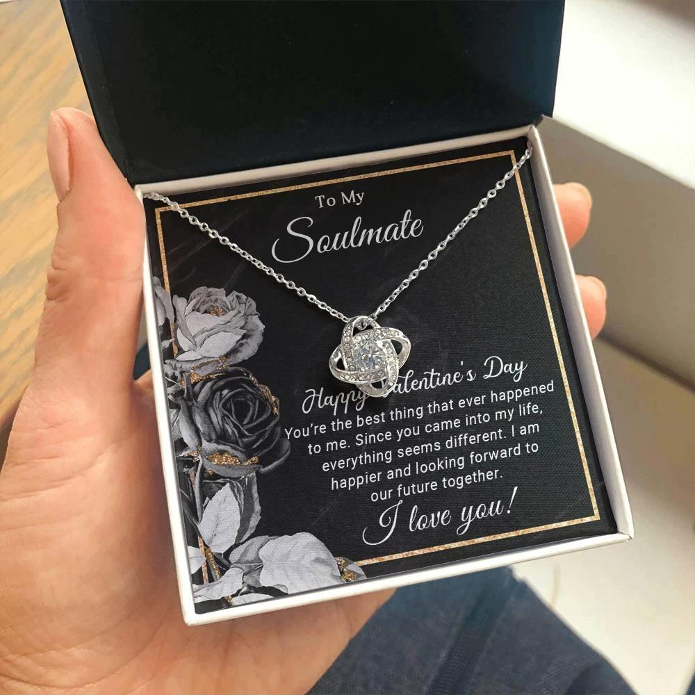 To My Soulmate You are the Best Thing That Ever Happened to Me Valentine Love Knot Necklace