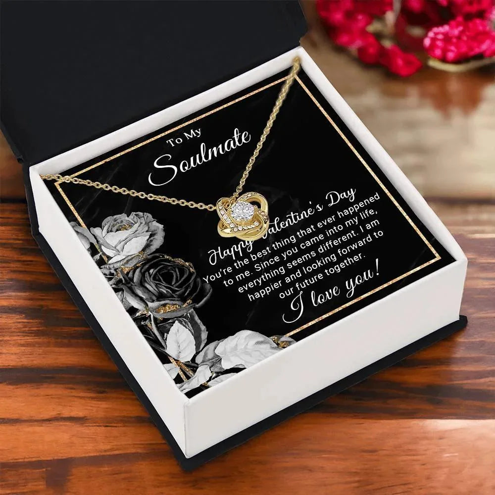 To My Soulmate You are the Best Thing That Ever Happened to Me Valentine Love Knot Necklace