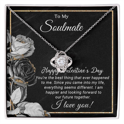 To My Soulmate You are the Best Thing That Ever Happened to Me Valentine Love Knot Necklace - Mallard Moon Gift Shop