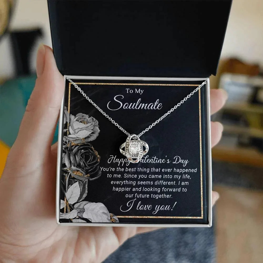 To My Soulmate You are the Best Thing That Ever Happened to Me Valentine Love Knot Necklace