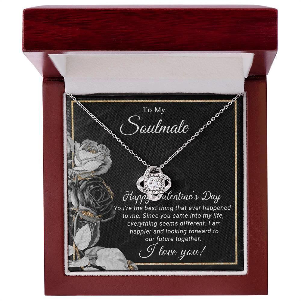 To My Soulmate You are the Best Thing That Ever Happened to Me Valentine Love Knot Necklace