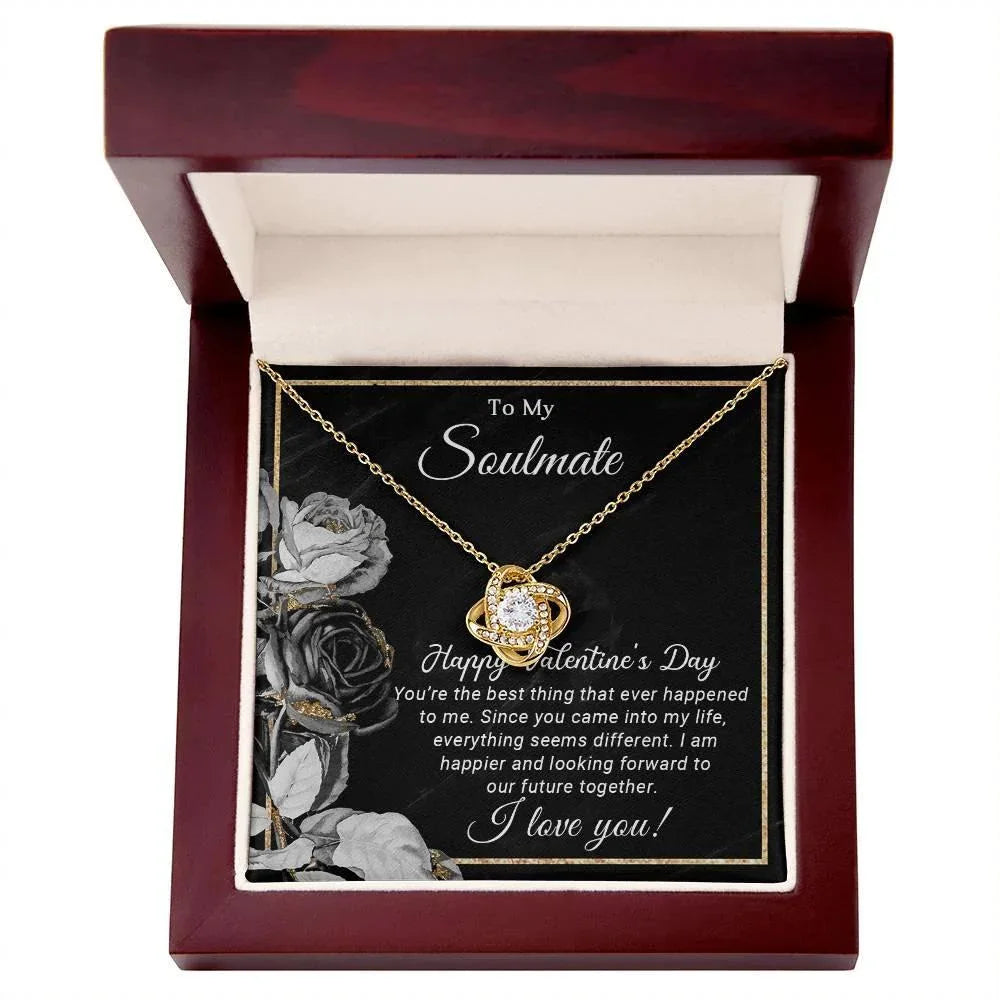 To My Soulmate You are the Best Thing That Ever Happened to Me Valentine Love Knot Necklace