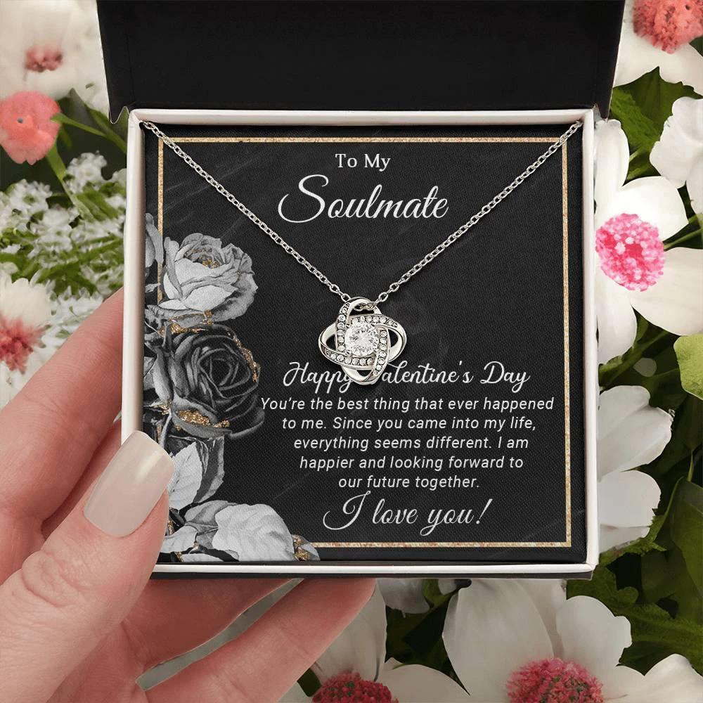 To My Soulmate You are the Best Thing That Ever Happened to Me Valentine Love Knot Necklace