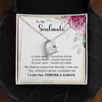 To My Soulmate You Complete Me Forever Love Pendant Necklace