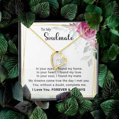 To My Soulmate You Complete Me Forever Love Pendant Necklace - Mallard Moon Gift Shop