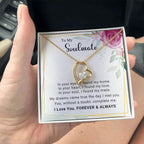 To My Soulmate You Complete Me Forever Love Pendant Necklace