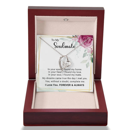 To My Soulmate You Complete Me Forever Love Pendant Necklace - Mallard Moon Gift Shop