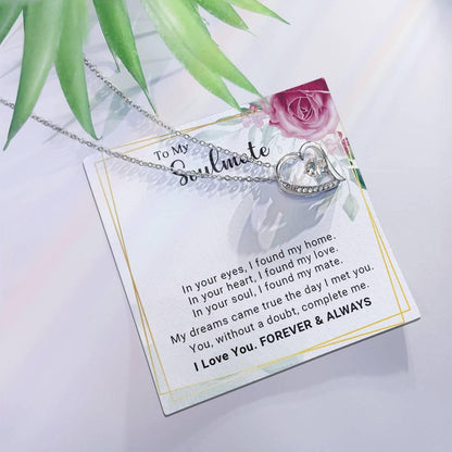 To My Soulmate You Complete Me Forever Love Pendant Necklace - Mallard Moon Gift Shop
