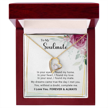 To My Soulmate You Complete Me Forever Love Pendant Necklace - Mallard Moon Gift Shop