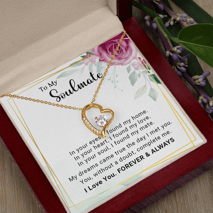 To My Soulmate You Complete Me Forever Love Pendant Necklace - Mallard Moon Gift Shop