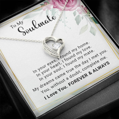 To My Soulmate You Complete Me Forever Love Pendant Necklace - Mallard Moon Gift Shop