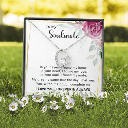 To My Soulmate You Complete Me Forever Love Pendant Necklace - Mallard Moon Gift Shop