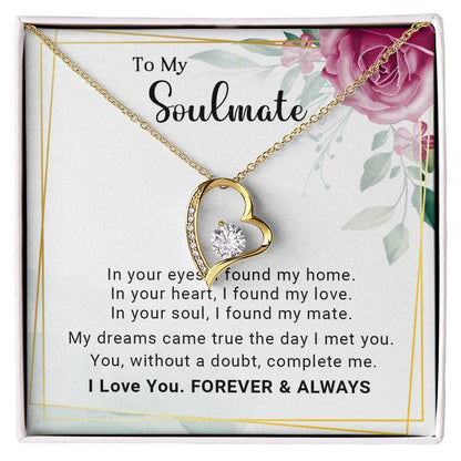 To My Soulmate You Complete Me Forever Love Pendant Necklace - Mallard Moon Gift Shop