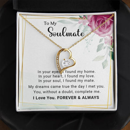 To My Soulmate You Complete Me Forever Love Pendant Necklace - Mallard Moon Gift Shop