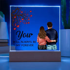 To My Soulmate You Will Always be My Forever Acrylic Plaque