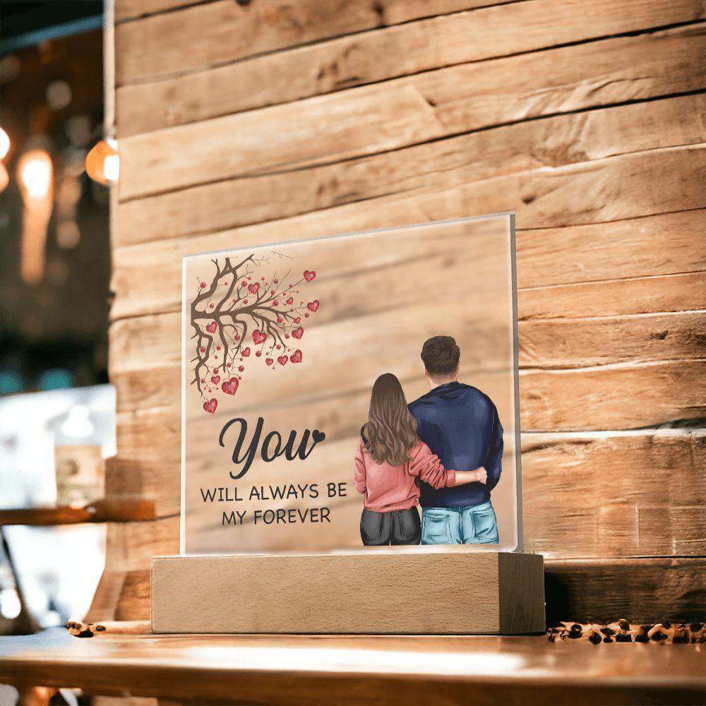 To My Soulmate You Will Always be My Forever Acrylic Plaque