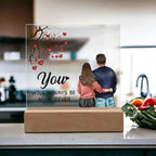 To My Soulmate You Will Always be My Forever Acrylic Plaque