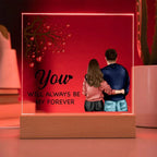 To My Soulmate You Will Always be My Forever Acrylic Plaque