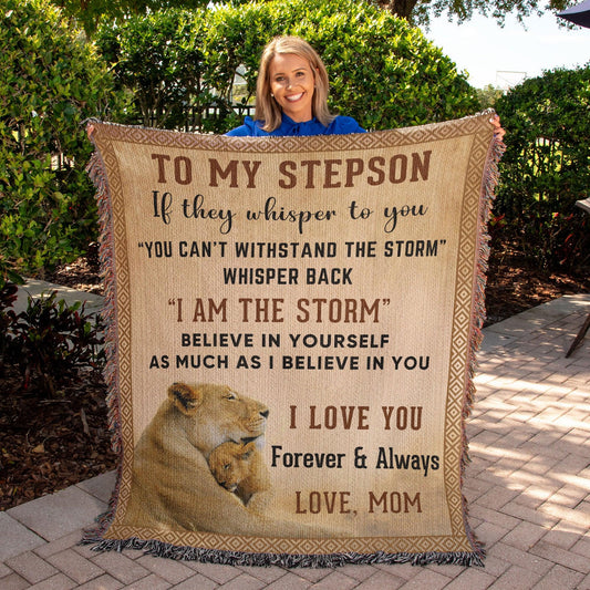 To My Stepson, Whisper Back, I am the Storm Heirloom Keepsake Woven Blanket - Mallard Moon Gift Shop