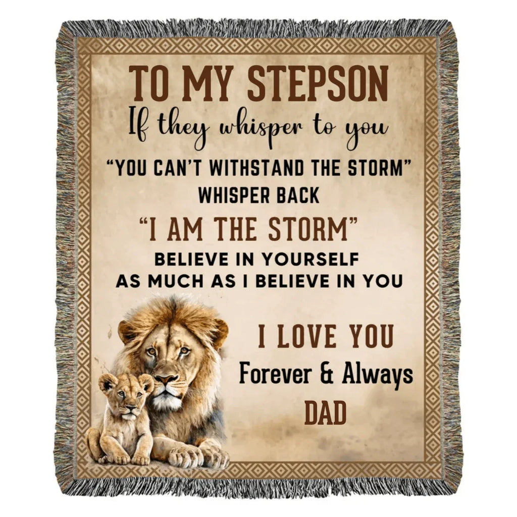 To My Stepson, Whisper Back, I am the Storm Heirloom Keepsake Woven Blanket