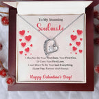 To My Stunning Soulmate I Want to be Your Last Everything Forever Love Pendant Necklace