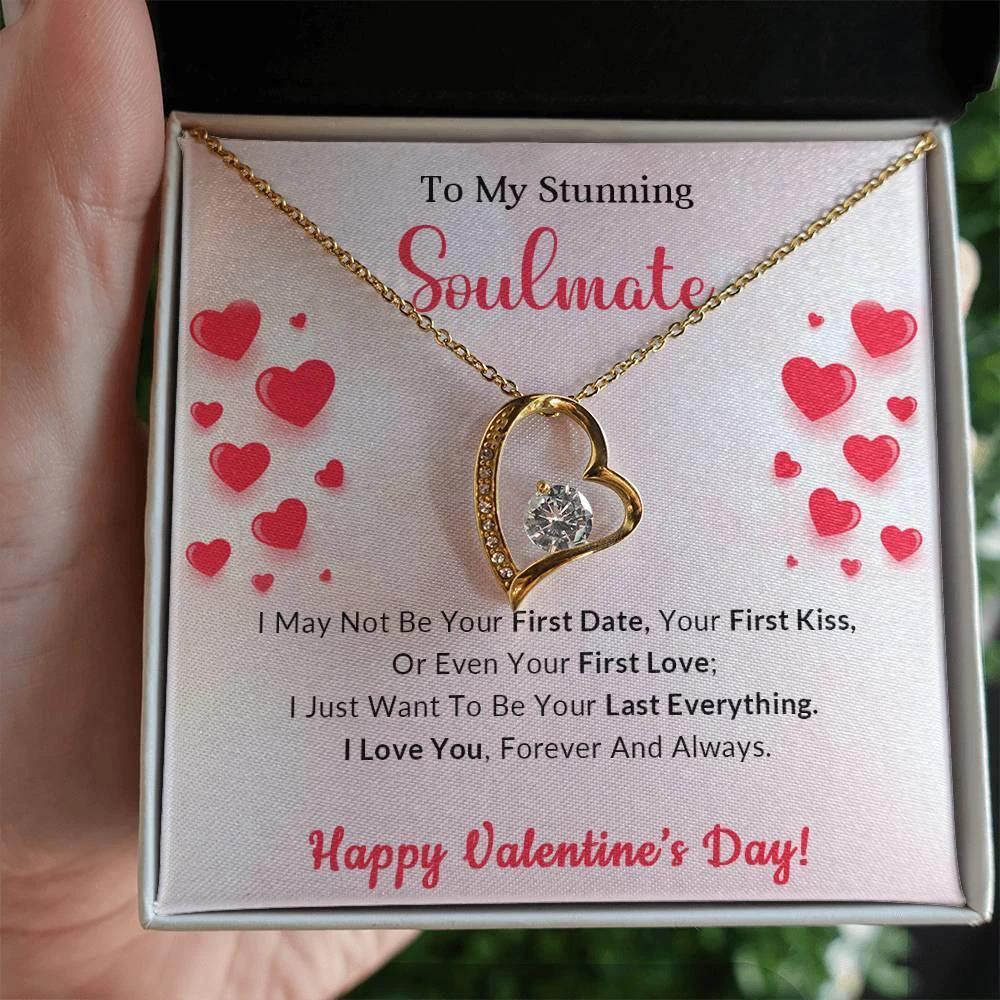 To My Stunning Soulmate I Want to be Your Last Everything Forever Love Pendant Necklace